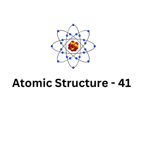 ATOMIC STRUCTURE-41